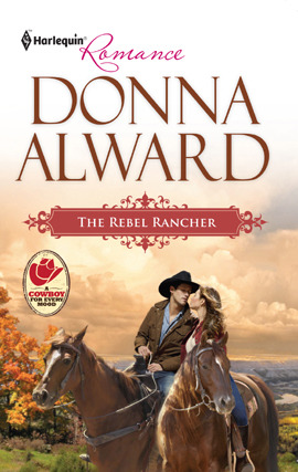 Title details for The Rebel Rancher by Donna Alward - Available